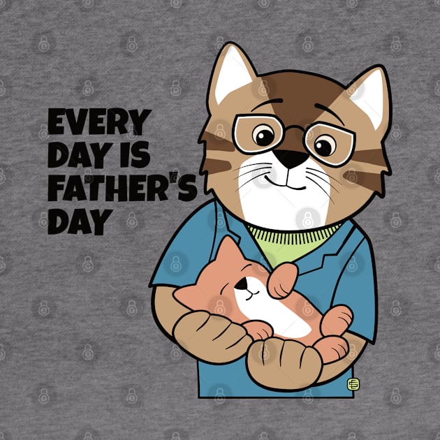 Everyday is Father's Day by Sue Cervenka